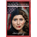 Tragic Whispers: Secrets From The Heart Of A Broken Palestinian American Women