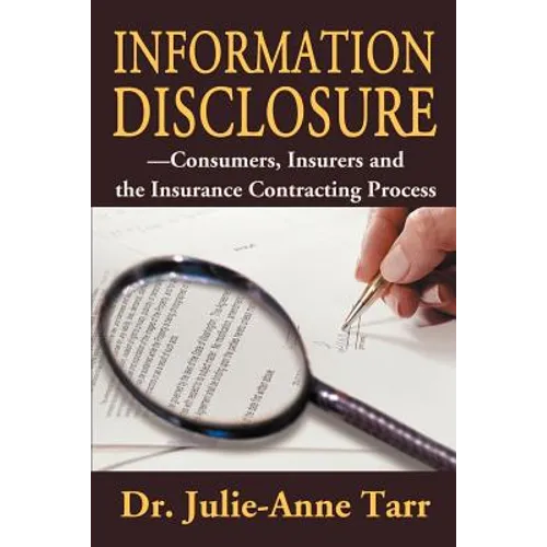 Information Disclosure: Consumers, Insurers and the Insurance Contracting Process