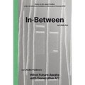 In-Between: What Future Awaits with Generative Ai?