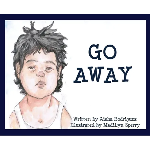 Go Away: (I'm Tired)