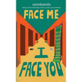 Face Me I Face You