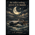 The Sailor Seeking Pieces of the Moon