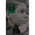 The Rock and the River