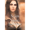 The Scam Artist, the Saint, and the Survivor: A Memoir