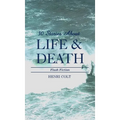 30 Stories About Life & Death