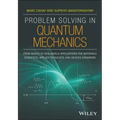 Problem Solving in Quantum Mechanics