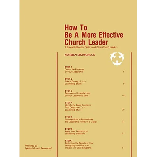 How To Be A More Effective Church Leader: A Special Edition for Pastors And Other Church Leaders