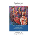 The Theban Plays: Oedipus Rex, Oedipus at Colonus and Antigone