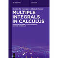 Multiple Integrals in Calculus: Improper Integrals, Line Integrals, Surface Integrals