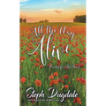 All the Way Alive: Poems for the Heart