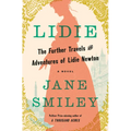 Lidie: The Further Travels and Adventures of Lidie Newton: A Novel