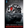 The Missing Piece: Suicide Prevention
