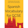 Spanish vocabulary for GCSE: with memory techniques