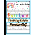 Rainbow Practicing Cursive Handwriting: Beginner Cursive Handwriting Workbook for Kids l Cursive handwriting alphabet for classroom l Learning cursive