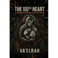 The 100th Heart: A Transmission For Peace on Earth