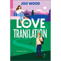 Love in Translation: A Spicy Opposites Attract Forced Proximity Romance