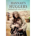 Hannah's Huggers: Building God's Army of Love