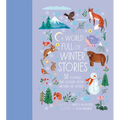 A World Full of Winter Stories: 50 Folk Tales and Legends from Around the World