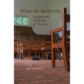 When the Spirit Calls: Engaging the Challenges of Ministry