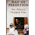 Day Of Perdition: We Almost Stopped Him