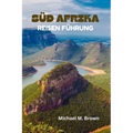 Süd Afrika Reisen Führung: Ihr ultimatives Handbuch für Abenteuer und Naturwunder, Majestätische Landschaften, Wildtiere, versteckte Reize, Krüge
