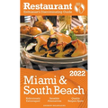 2022 Miami & South Beach - The Restaurant Enthusiast's Discriminating Guide