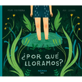 ¿Por Qué Lloramos?: Volume 6