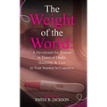 The Weight of the World: A Devotional for Women in Times of Doubt, Hardship, & Loss in Your Journey to Conceive