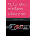 My Comeback as a Nurse Entrepreneur