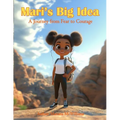 Mari's Big Idea: An inspiring journey for kids ages 8-12, Mari's Big Idea empowers young readers to dream big, business skills, develop