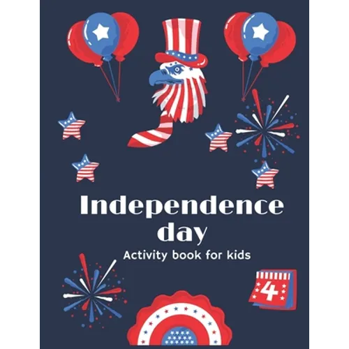 Independence day Activity book for kids: Fourth of july activity book, coloring pages with mandala, search words puzzle and sudoku puzzle for kids age