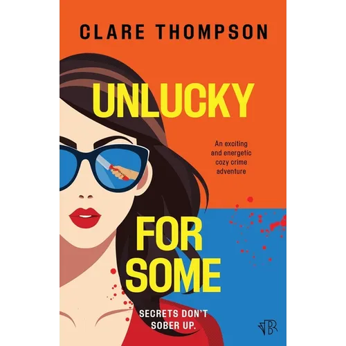 Unlucky for Some: An exciting and energetic cozy crime adventure