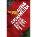 Aiding Afghanistan: A History of Soviet Assistance to a Developing Country