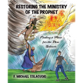 Restoring the Ministry of the Prophet: Finding a Place for the New Believer