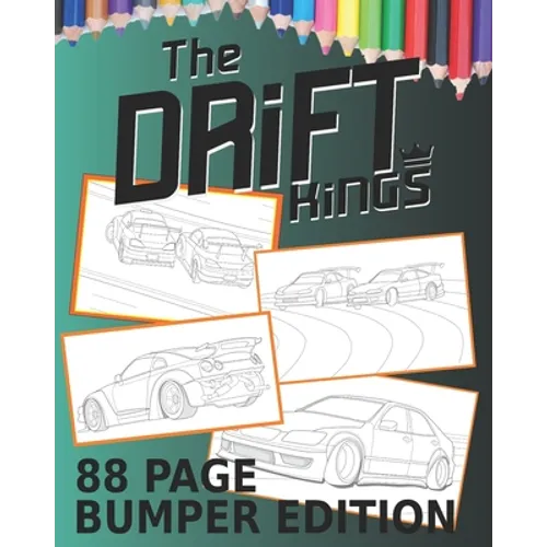 Drift Kings 88 Page Bumper Edition: Coloring Books For Kids Of All Ages