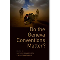 Do the Geneva Conventions Matter?