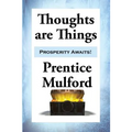 Thoughts are Things