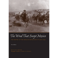 The Wind That Swept Mexico: The History of the Mexican Revolution of 1910-1942