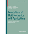 Foundations of Fluid Mechanics with Applications: Problem Solving Using Mathematica(r)