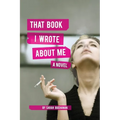 That Book I Wrote about Me