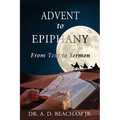 Advent to Epiphany: From Text to Sermon