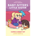 Karen's Worst Day: A Graphic Novel (Baby-Sitters Little Sister #3)