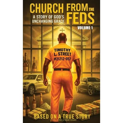 Church From the Feds: A Story of God's Unchanging Grace (Volume 1)