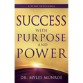 Success with Purpose and Power: A 90-Day Devotional