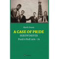 A Case of Pride: SKREWDRIVER - Punk'n'Roll 1976 - 79