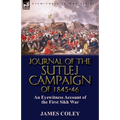 Journal of the Sutlej Campaign of 1845-6: An Eyewitness Account of the First Sikh War