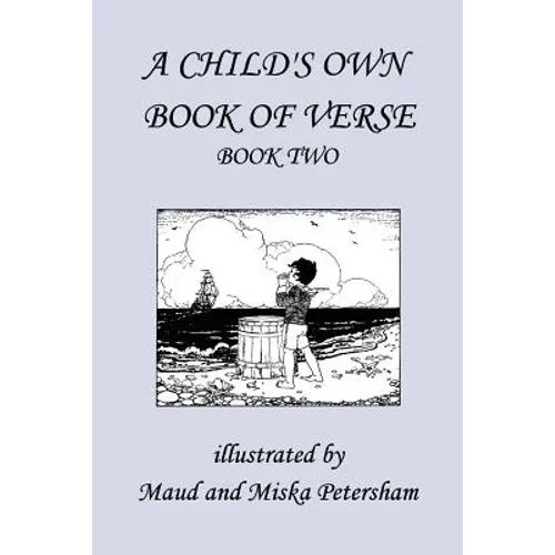 A Child's Own Book of Verse, Book Two (Yesterday's Classics)