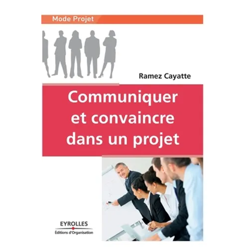 Communiquer et convaincre dans un projet