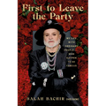 First to Leave the Party: My Life with Ordinary People... Who Happen to Be Famous