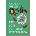 The Lost Future of Pepperharrow